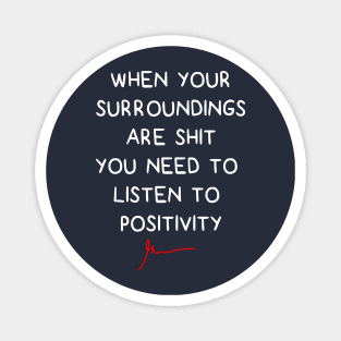 Listen to positivity | Garyvee Magnet